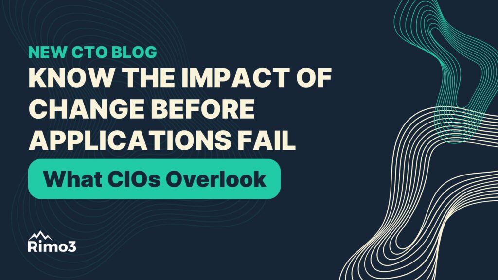 Know the Impact of Change Before Applications Fail